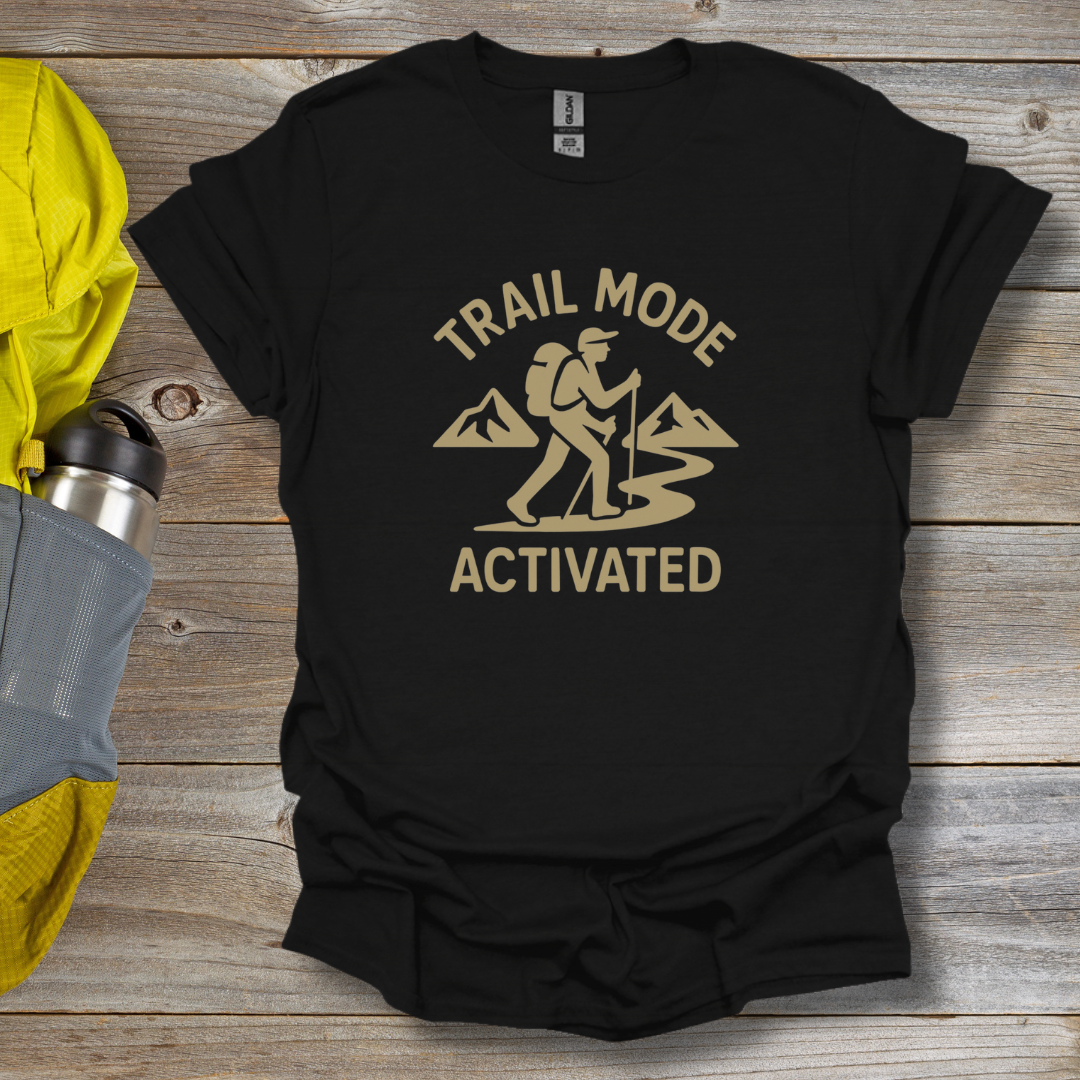 Trail Mode Activated T-Shirt