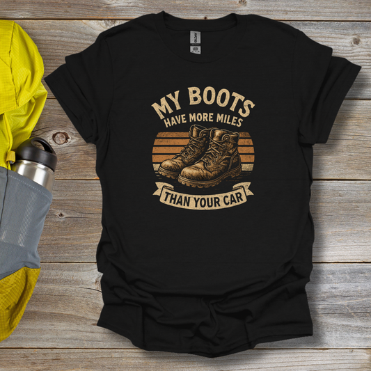 My Boots Have Miles T-Shirt