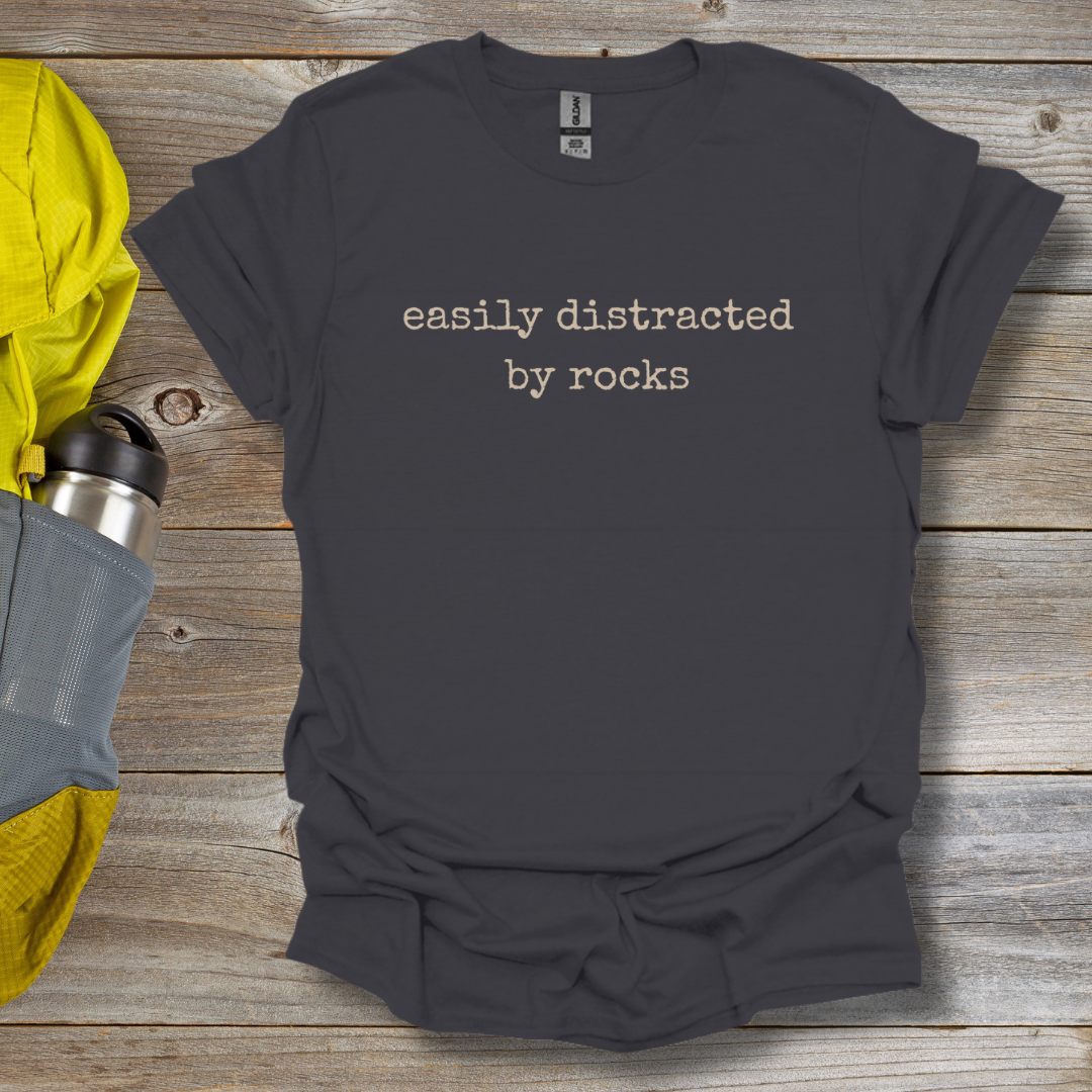 Distracted by Rocks T-Shirt
