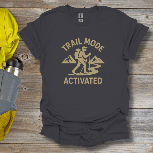 Trail Mode Activated T-Shirt