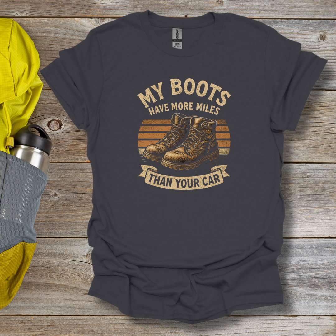 My Boots Have Miles T-Shirt