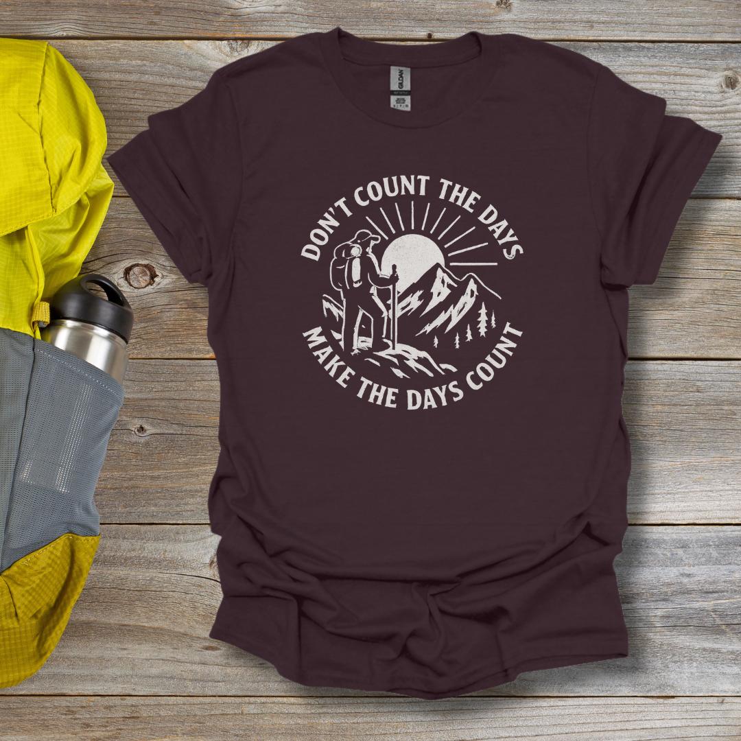 Make the Days Count T-Shirt