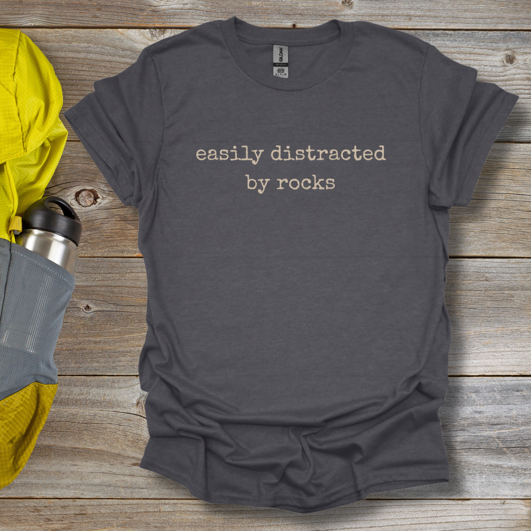 Distracted by Rocks T-Shirt