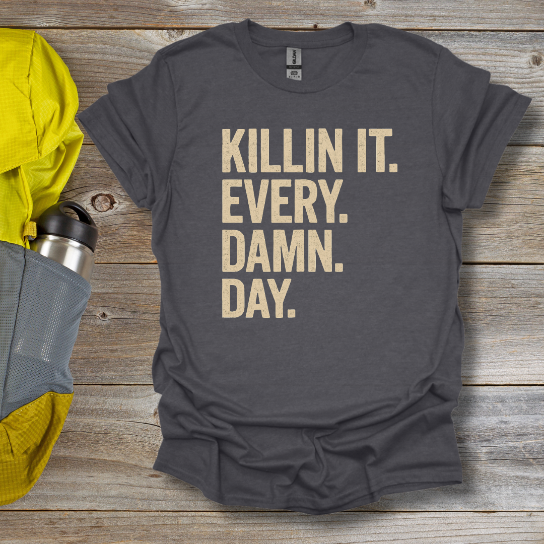 Killin It T-Shirt