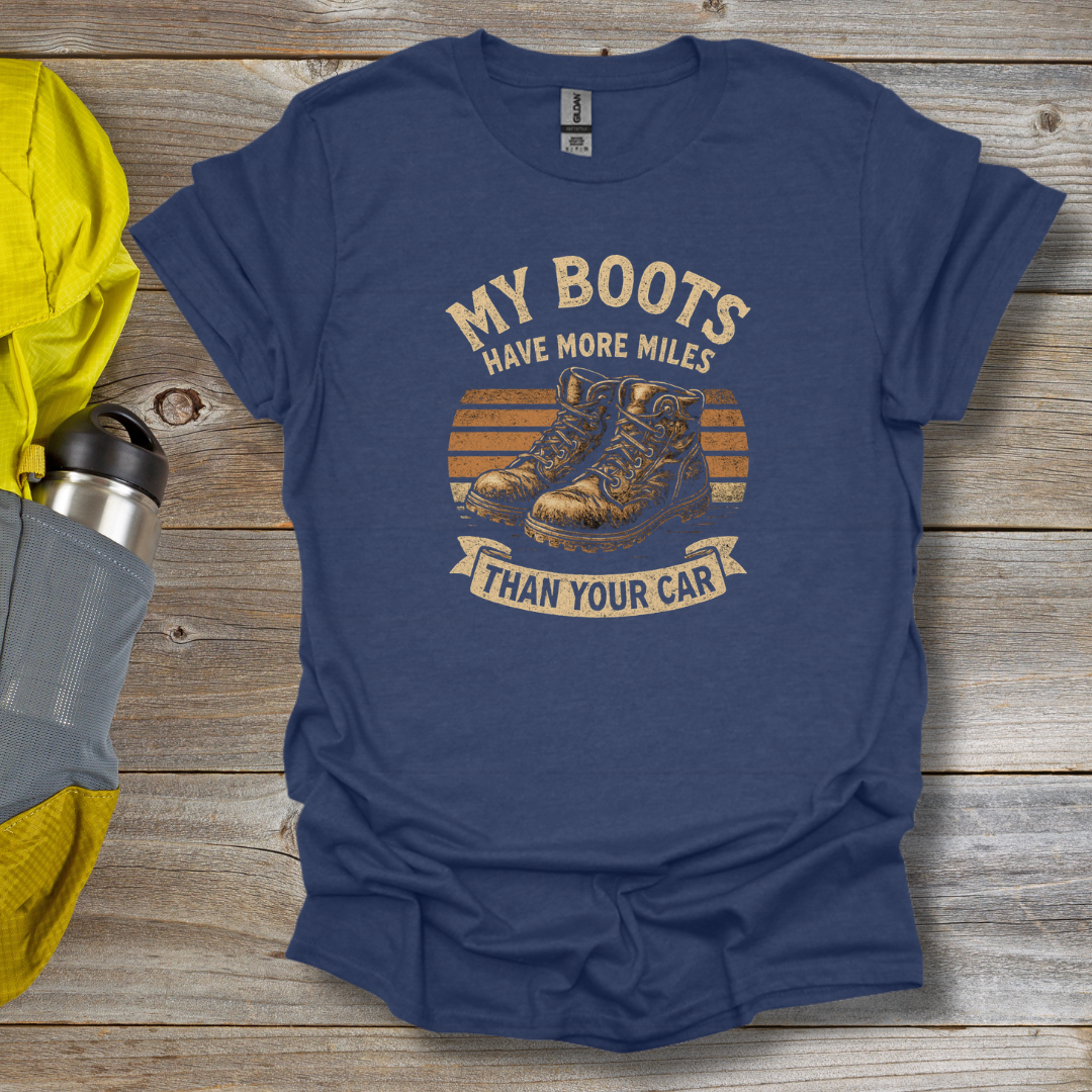My Boots Have Miles T-Shirt