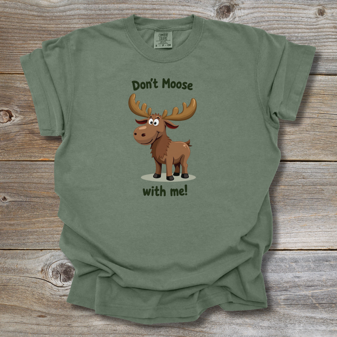 Don't Moose T-Shirt