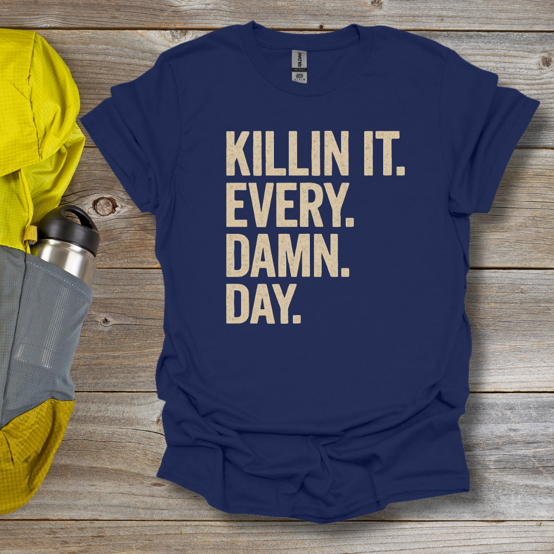 Killin It T-Shirt