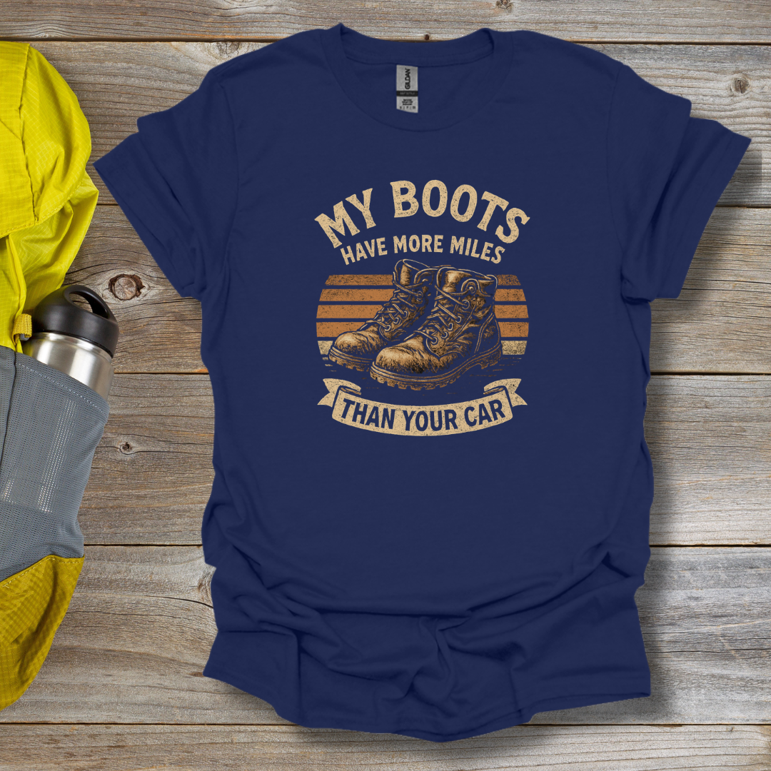 My Boots Have Miles T-Shirt