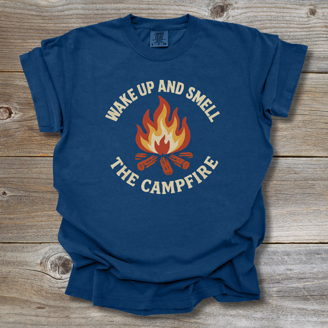 Wake Up and Smell the Campfire T-Shirt