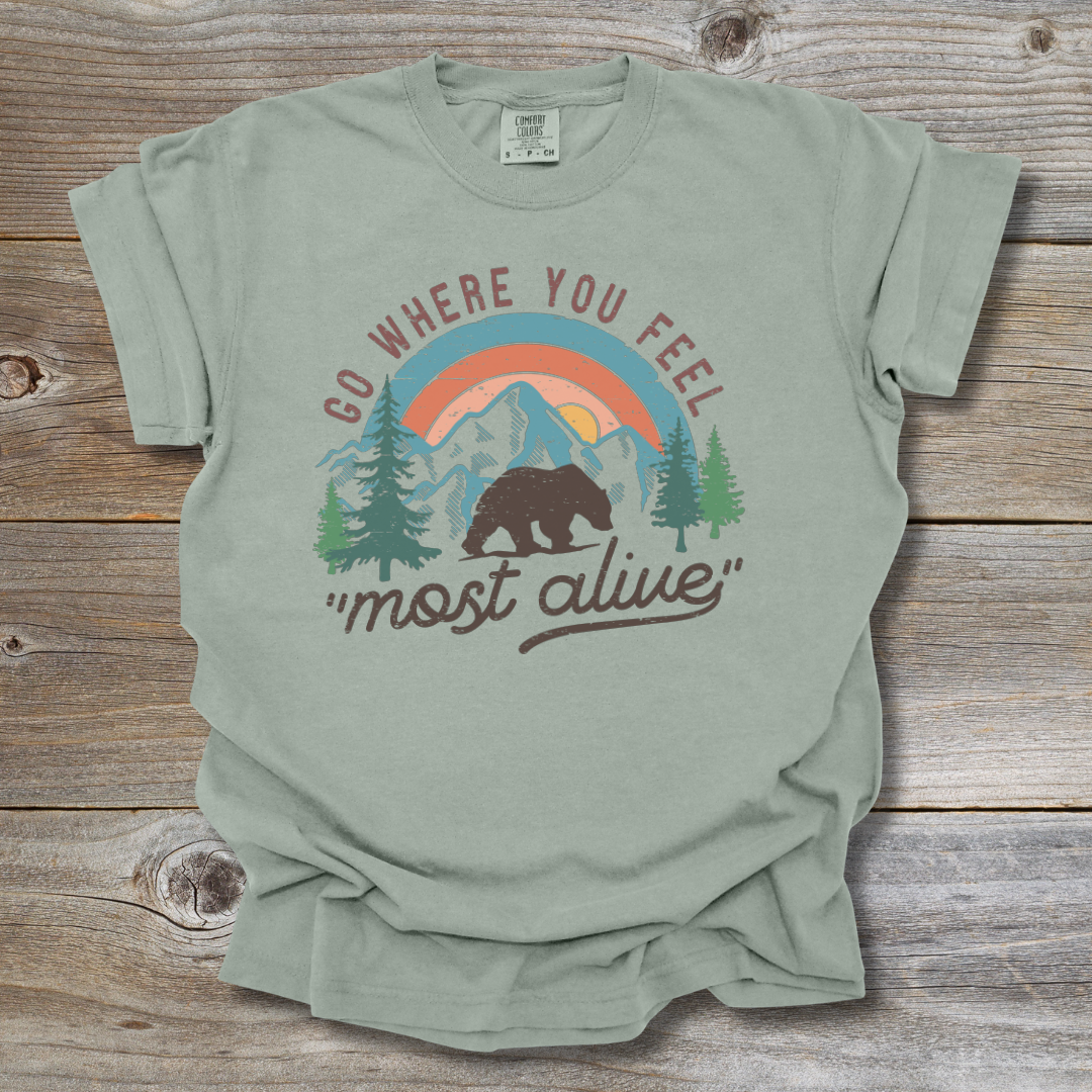 Where You Feel Most Alive T-Shirt