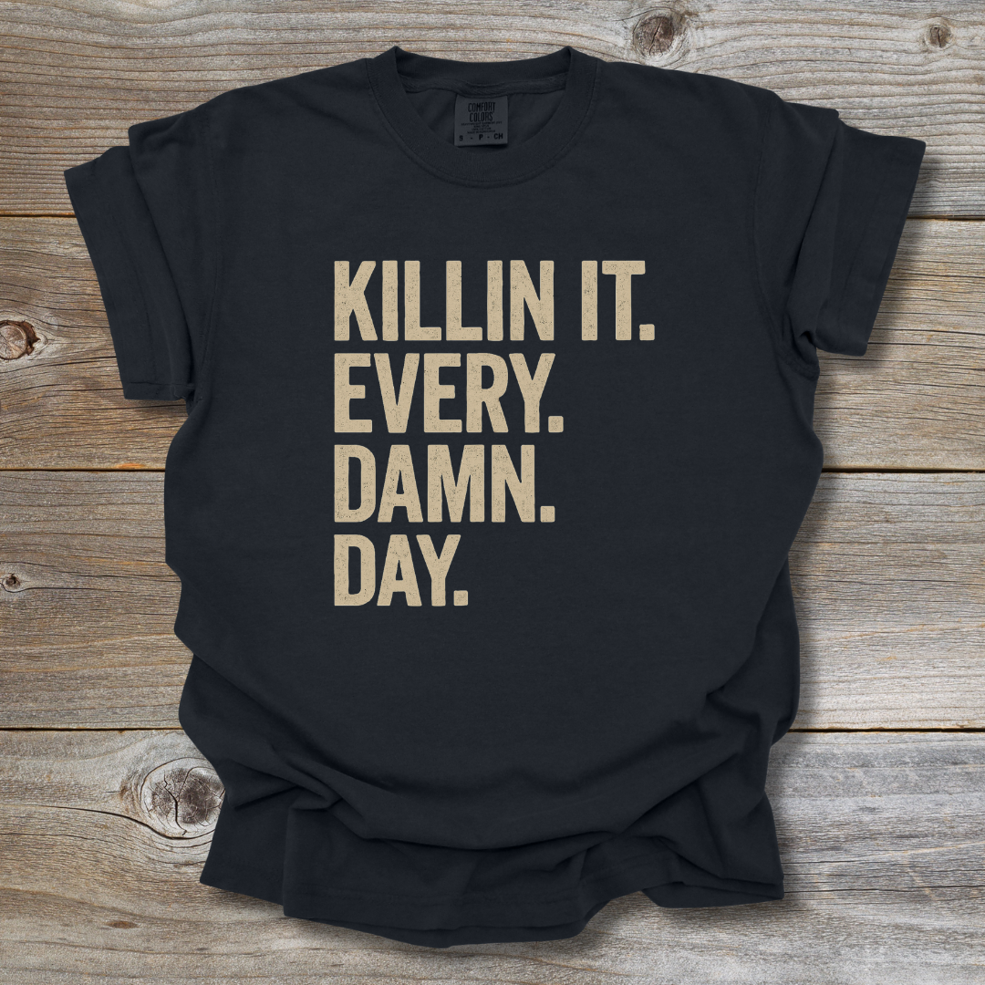 Killin It T-Shirt