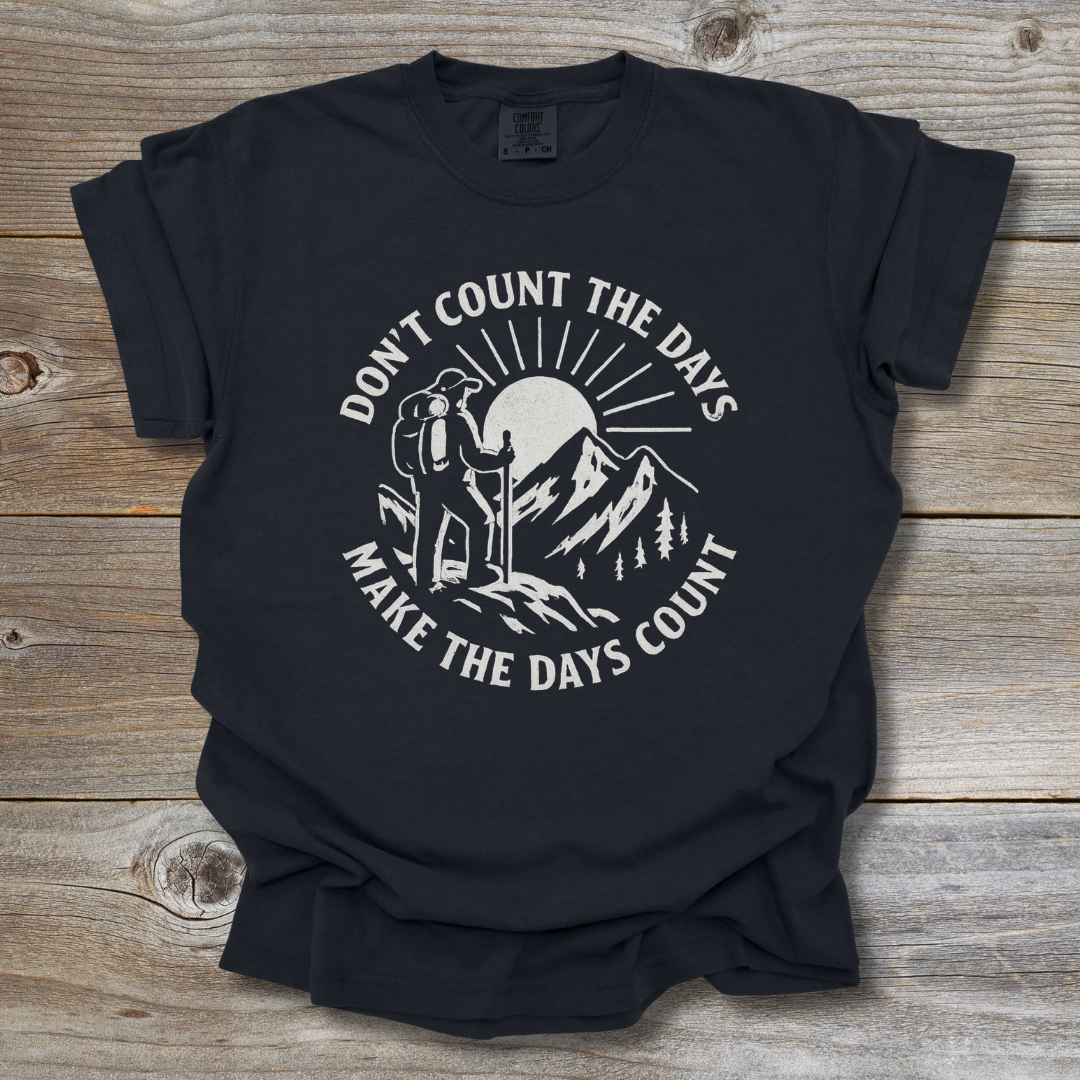 Make the Days Count T-Shirt