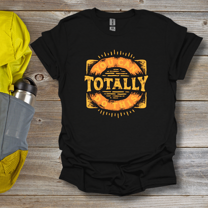 Totally T-Shirt