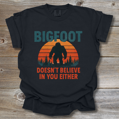 Bigfoot Doesn't Believe T-Shirt