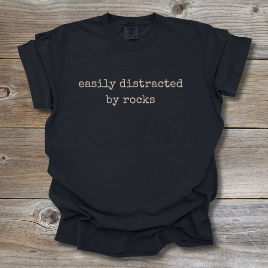 Easily Distracted by Rocks T-Shirt