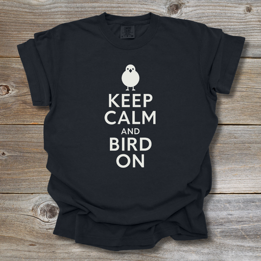 Keep Calm and Bird T-Shirt
