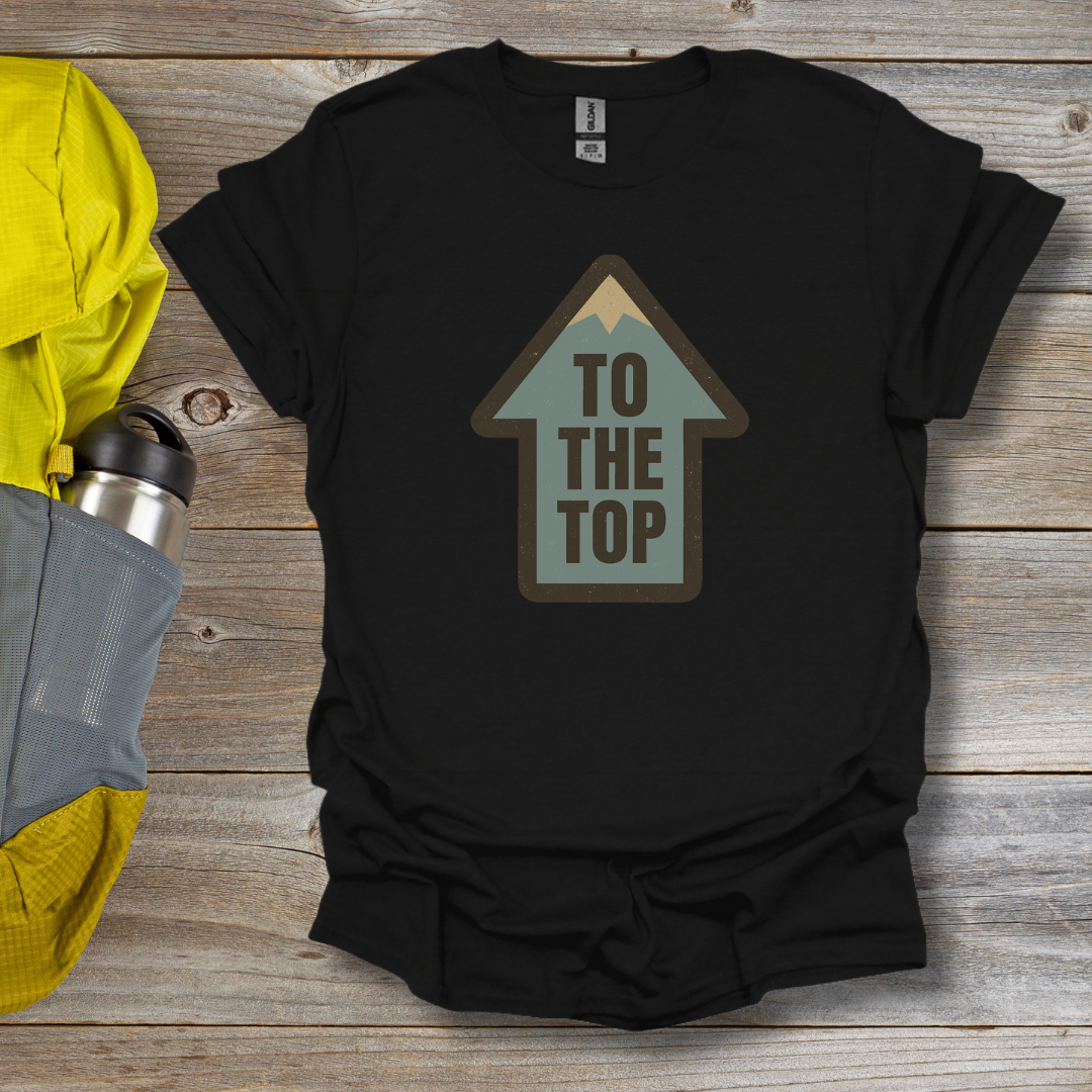 To The Top T-Shirt