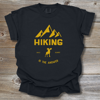 Hiking Is the Answer T-Shirt
