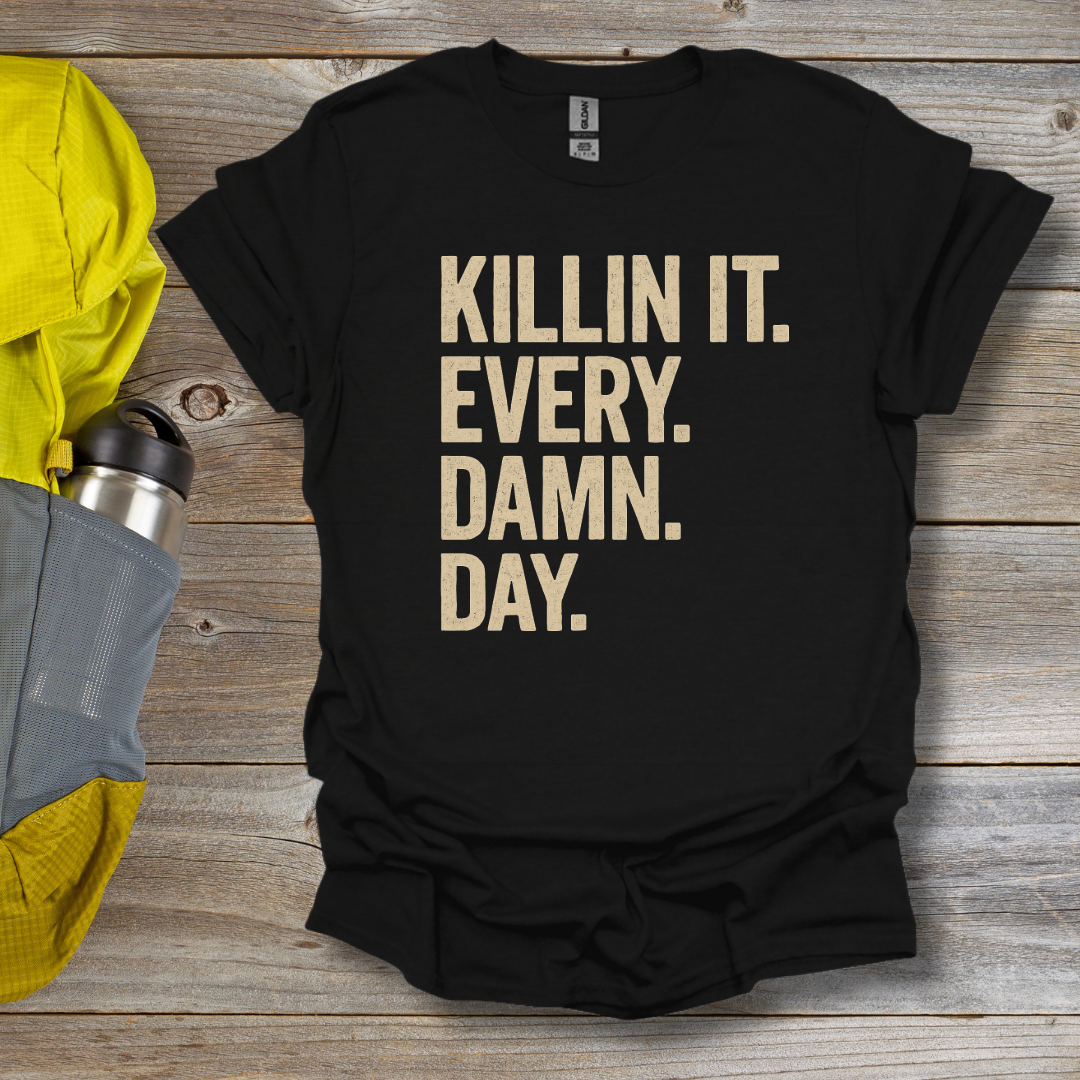 Killin It T-Shirt