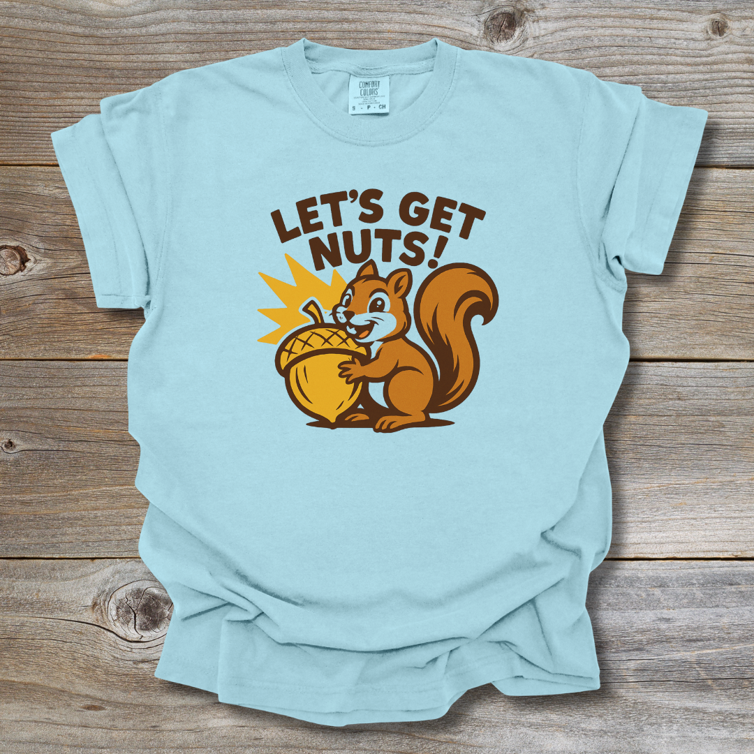 Let’s Get Nuts T-Shirt