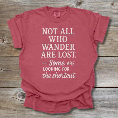 Not All Who Wander T-Shirt