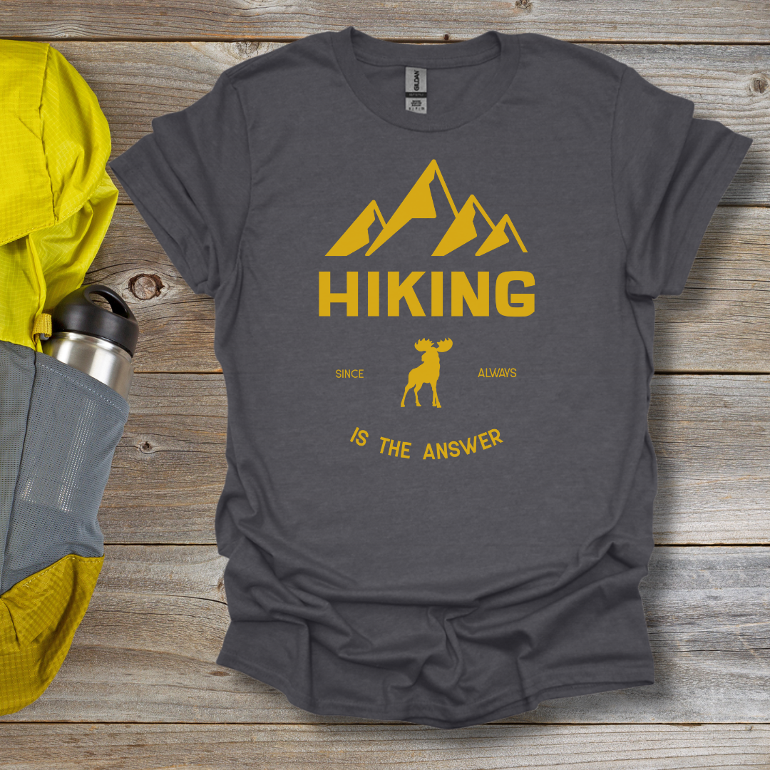 Hiking Is the Answer T-Shirt