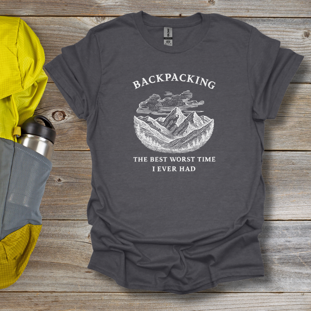 Backpacking Best Worst Time T-Shirt