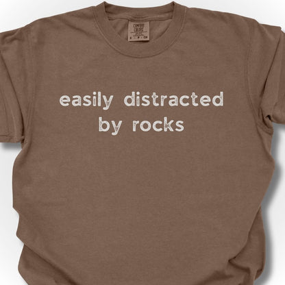 Distracted by Rocks T-Shirt