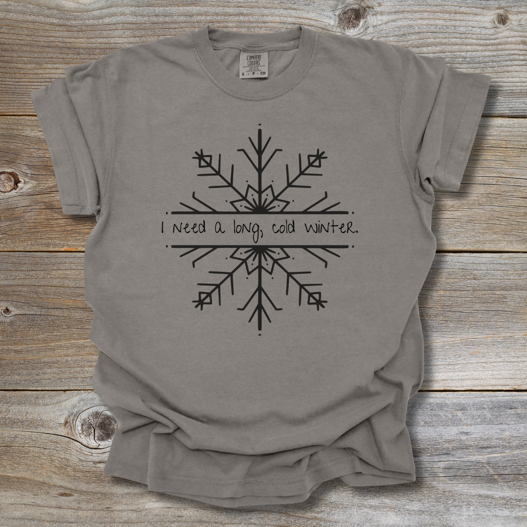 I Need Winter T-Shirt