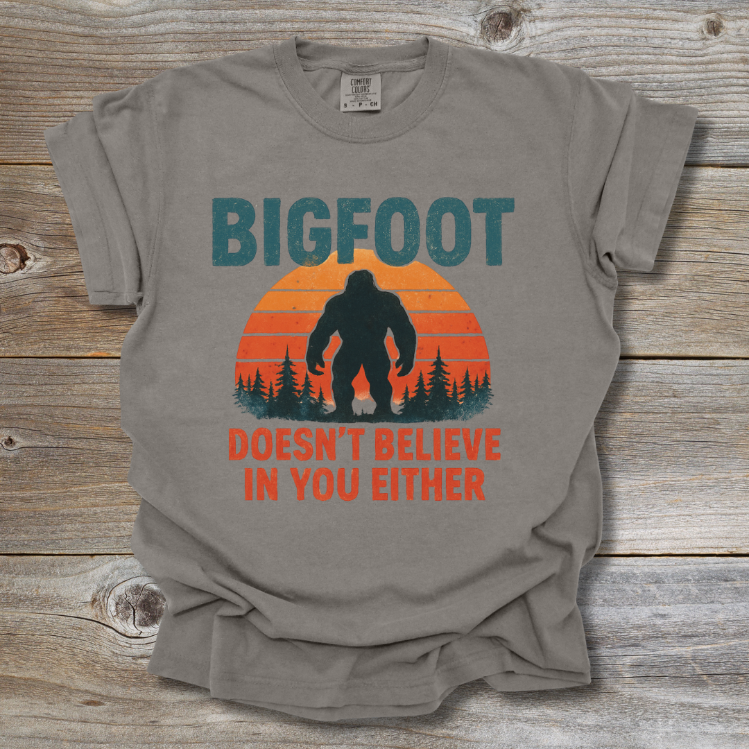 Bigfoot Doesn't Believe T-Shirt