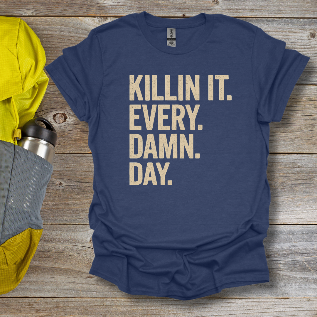 Killin It T-Shirt