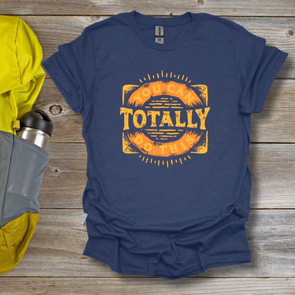 Totally T-Shirt