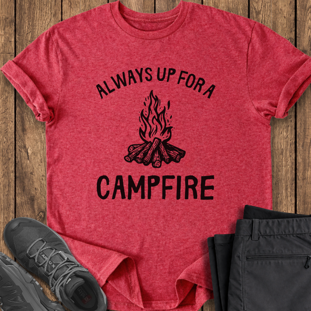 Always Up for a Campfire