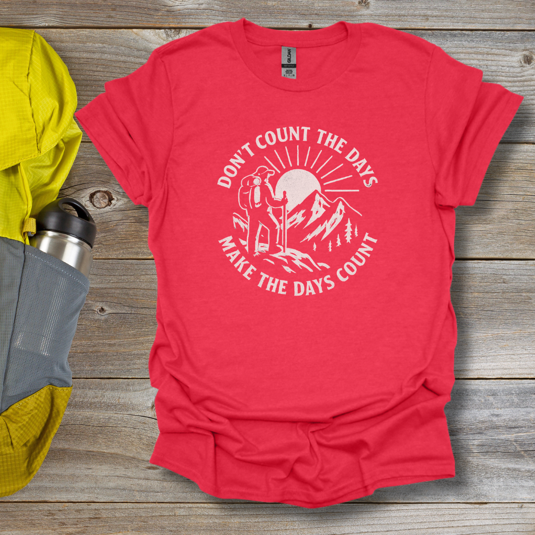 Make the Days Count T-Shirt