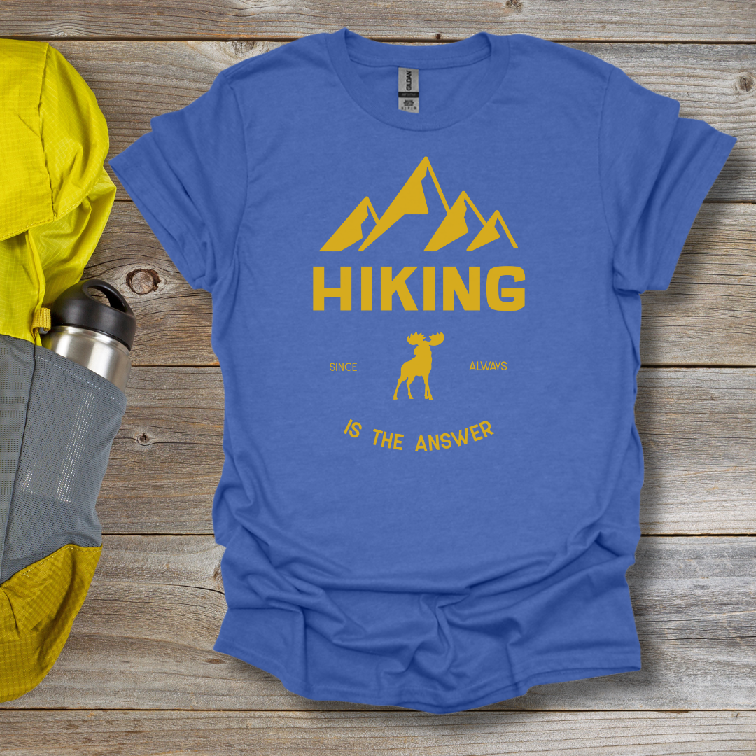 Hiking Is the Answer T-Shirt