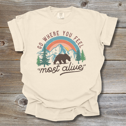 Where You Feel Most Alive T-Shirt