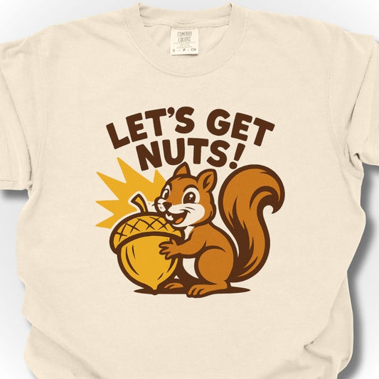 Let’s Get Nuts T-Shirt
