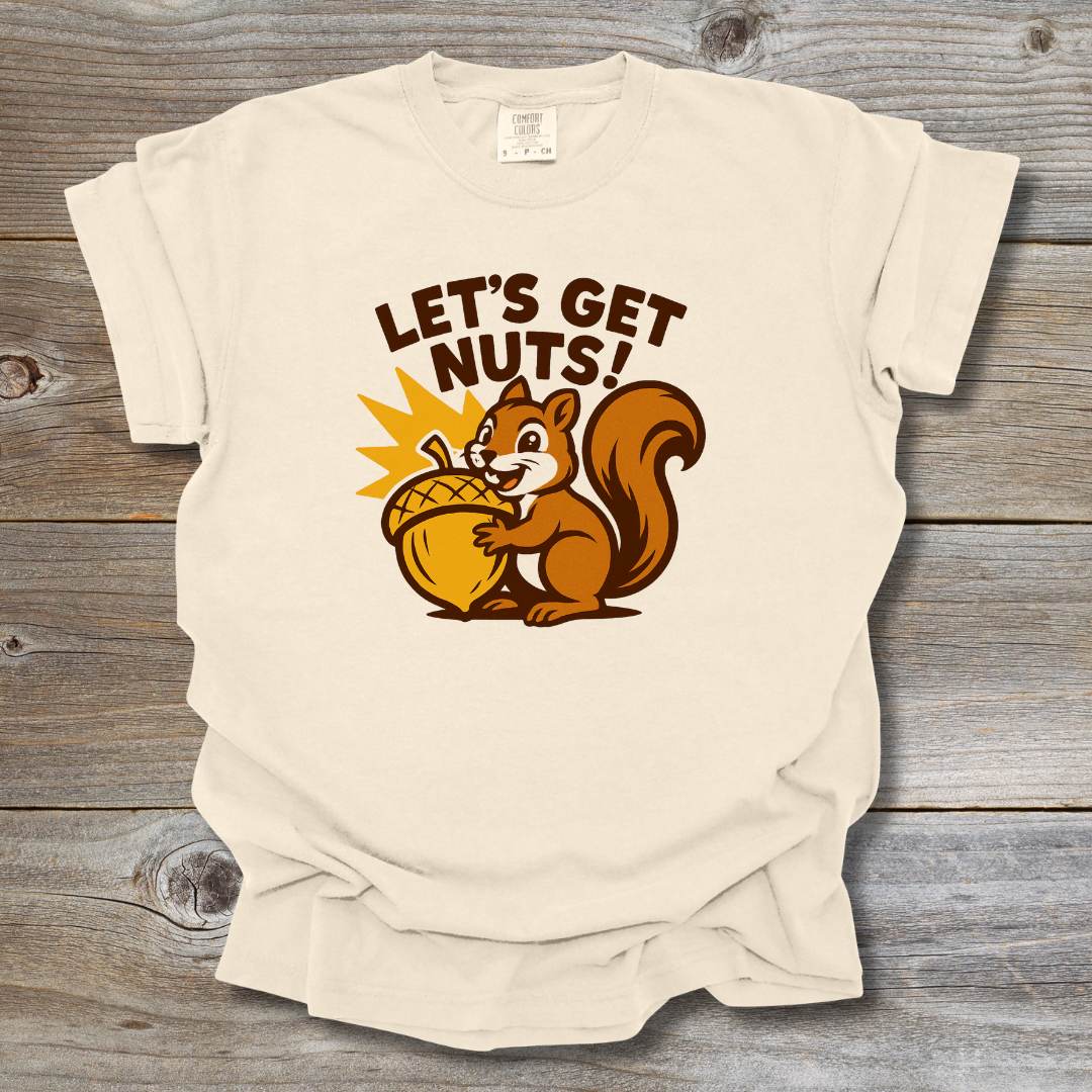 Let’s Get Nuts T-Shirt