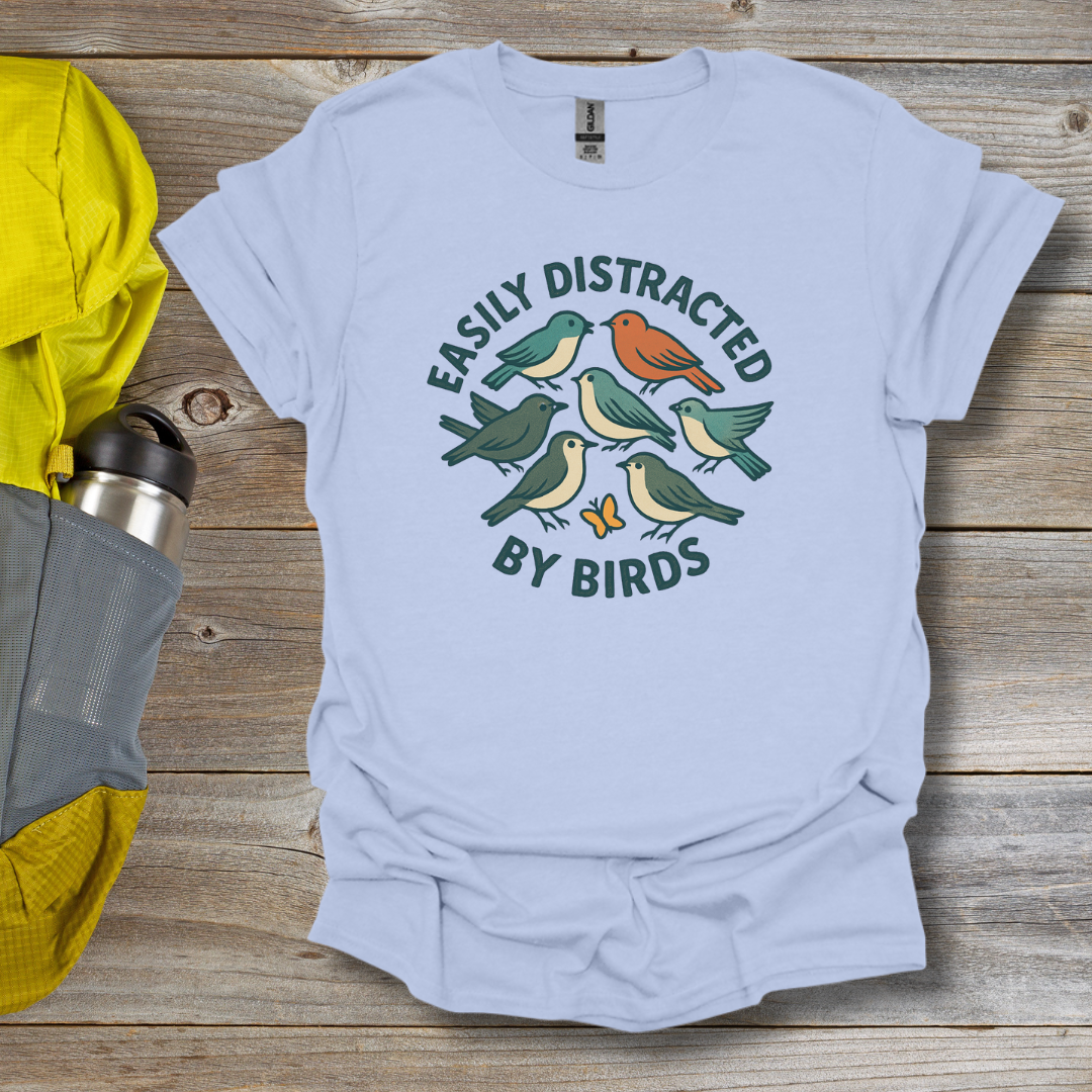 Distracted by Birds T-Shirt