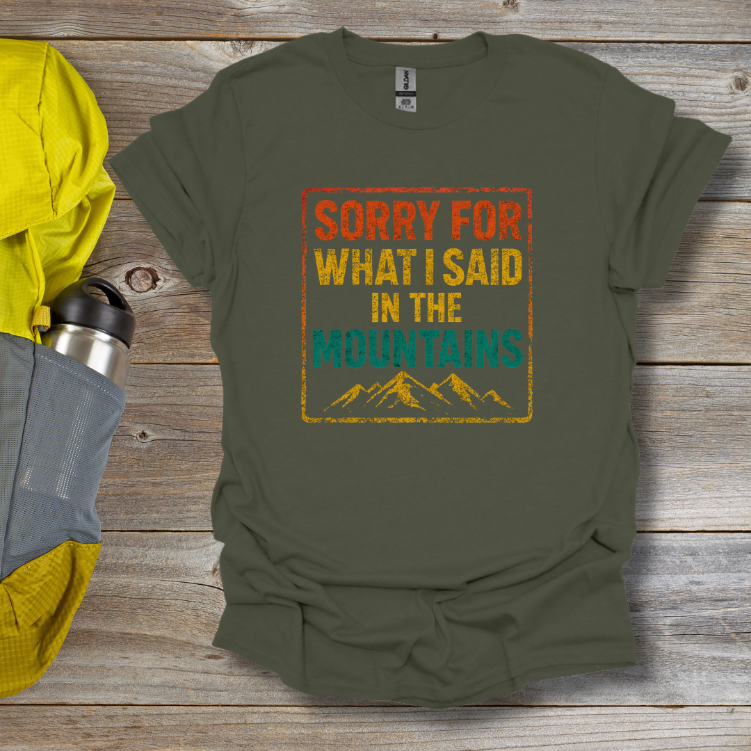 Sorry Mountains T-Shirt