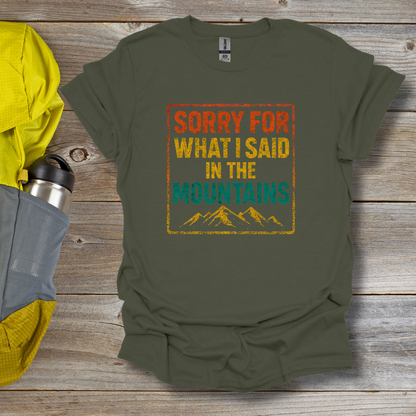 Sorry Mountains T-Shirt