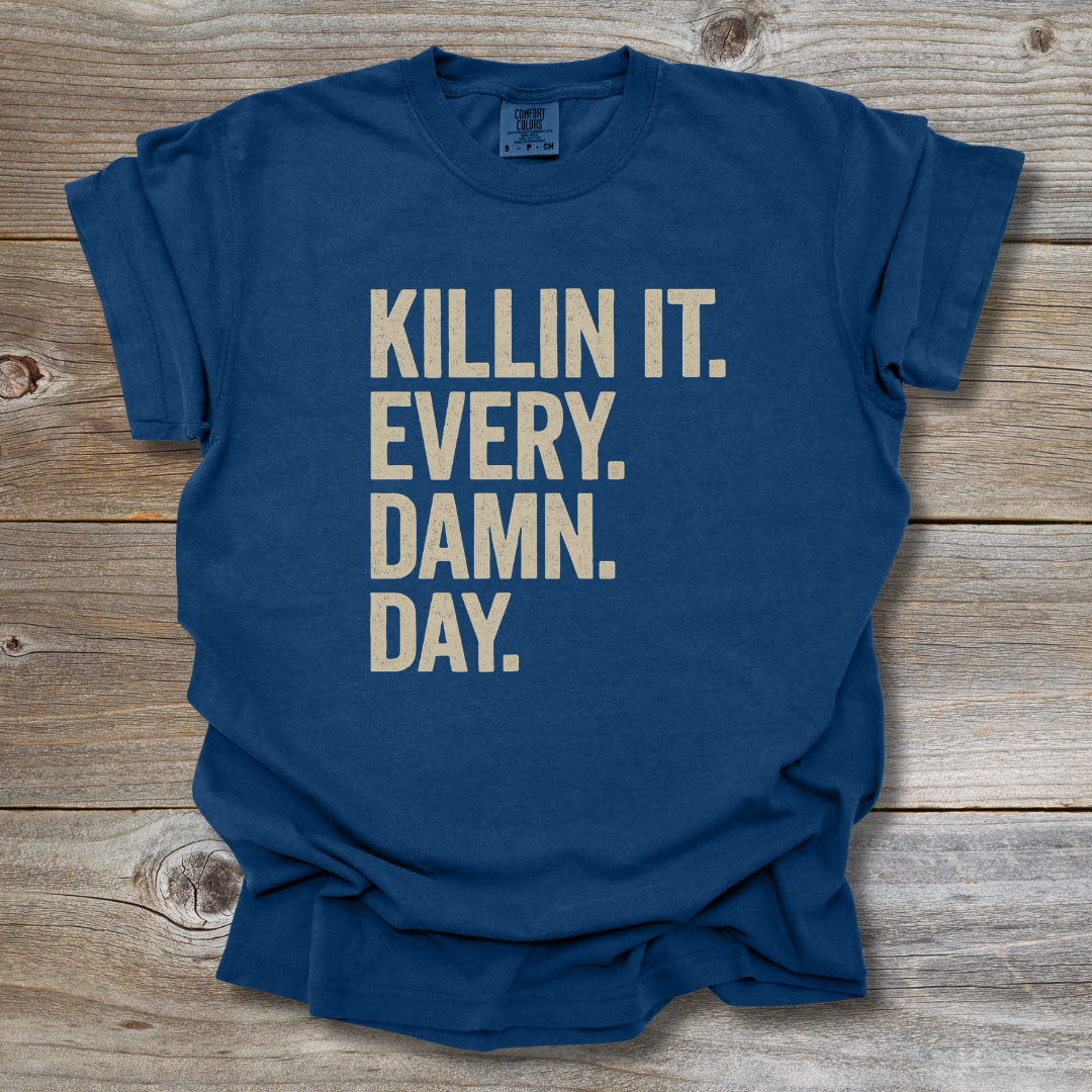 Killin It T-Shirt