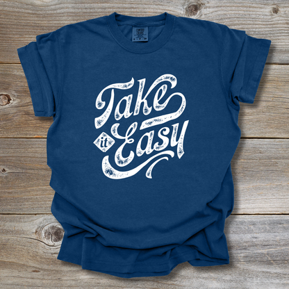 Take It Easy T-Shirt