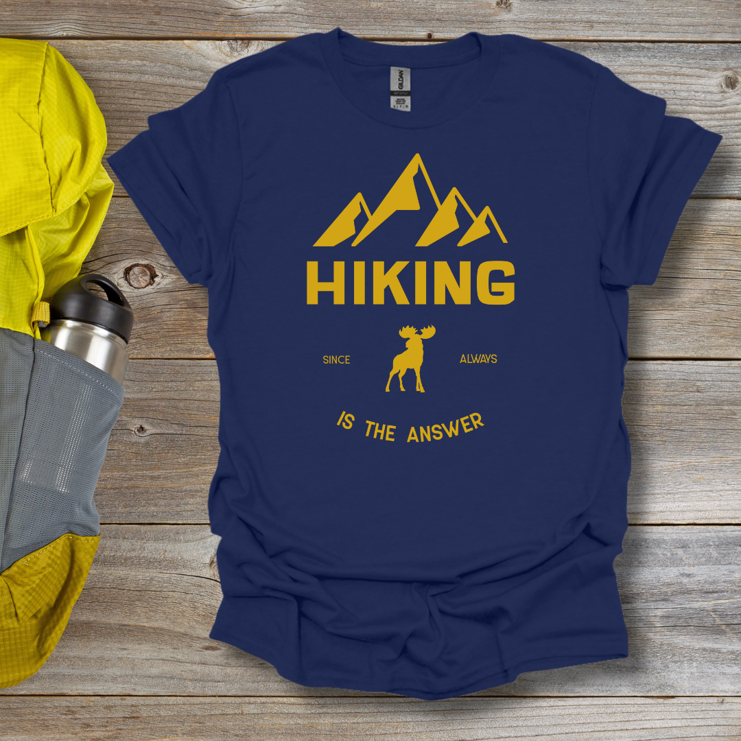 Hiking Is the Answer T-Shirt