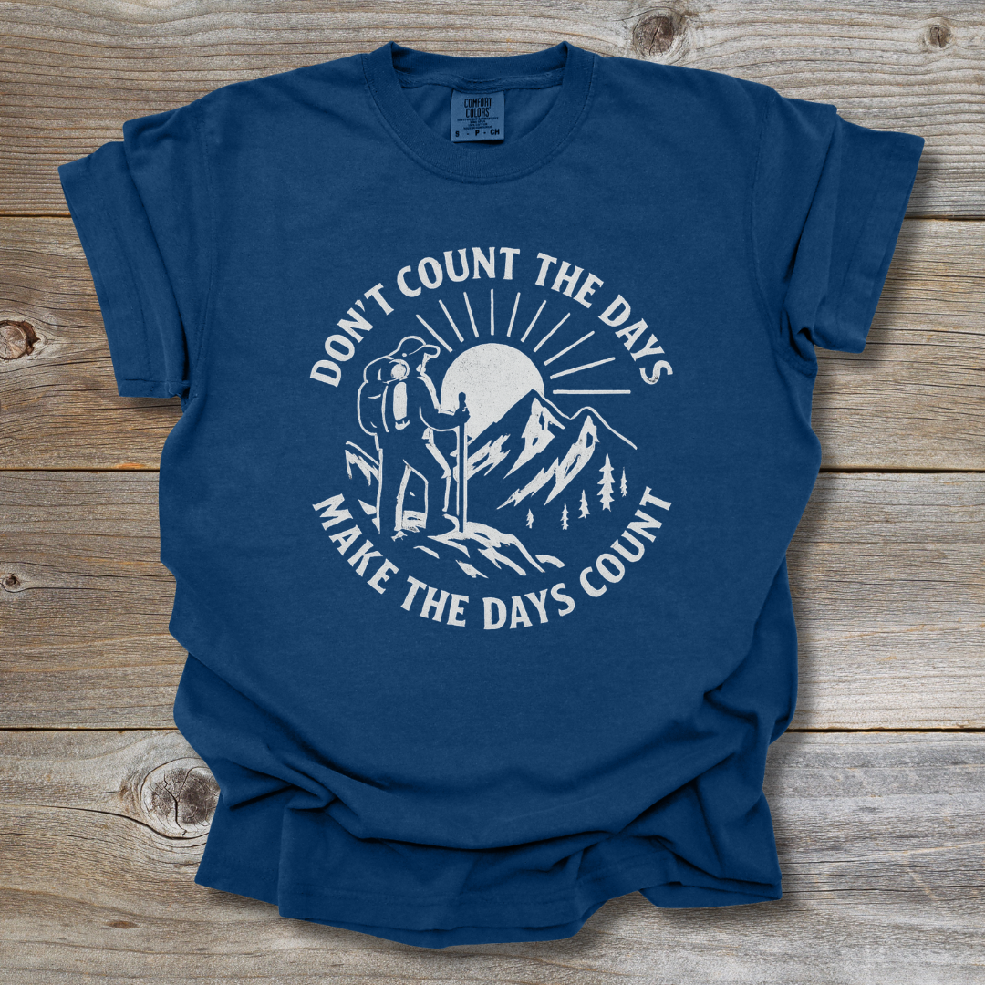Make the Days Count T-Shirt
