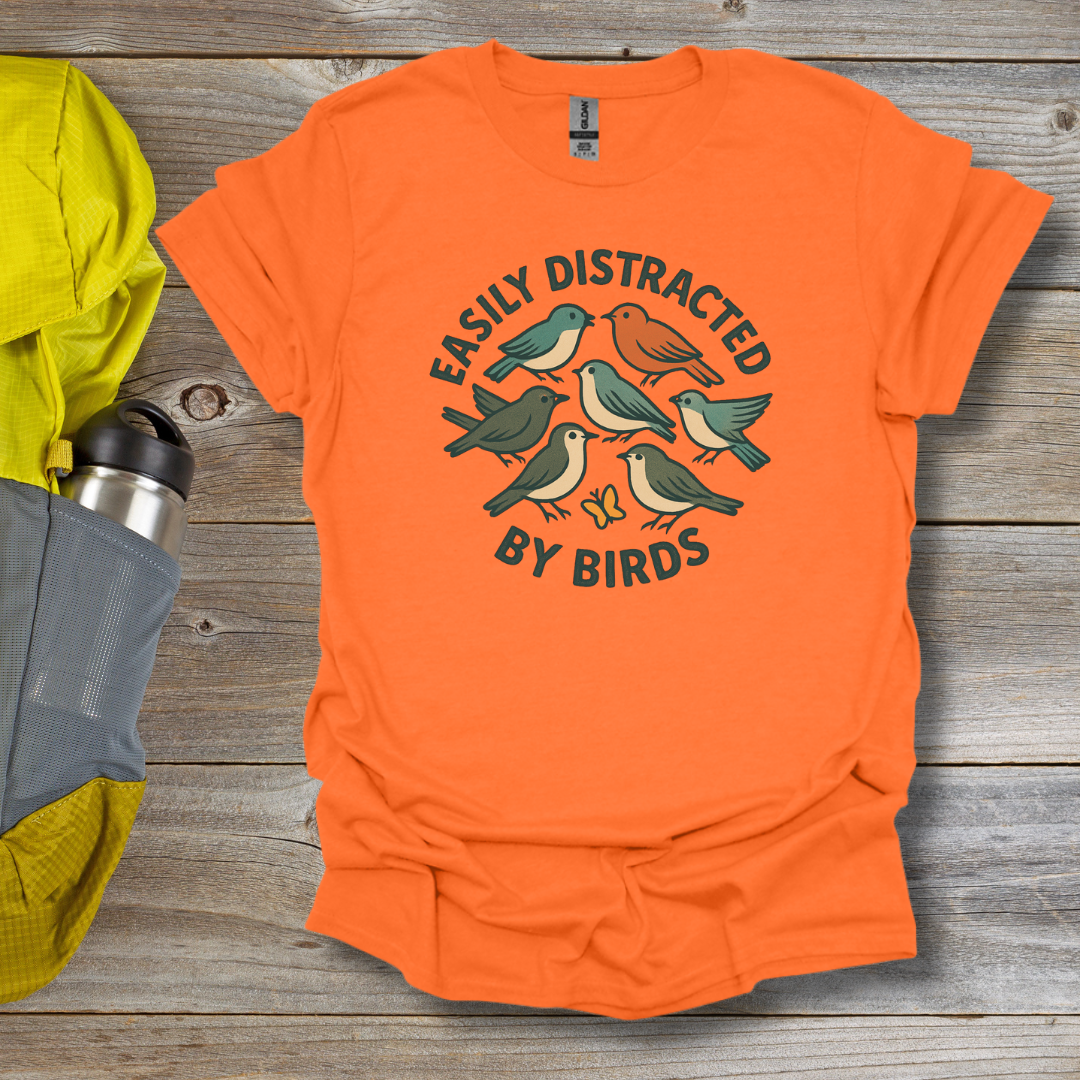 Distracted by Birds T-Shirt