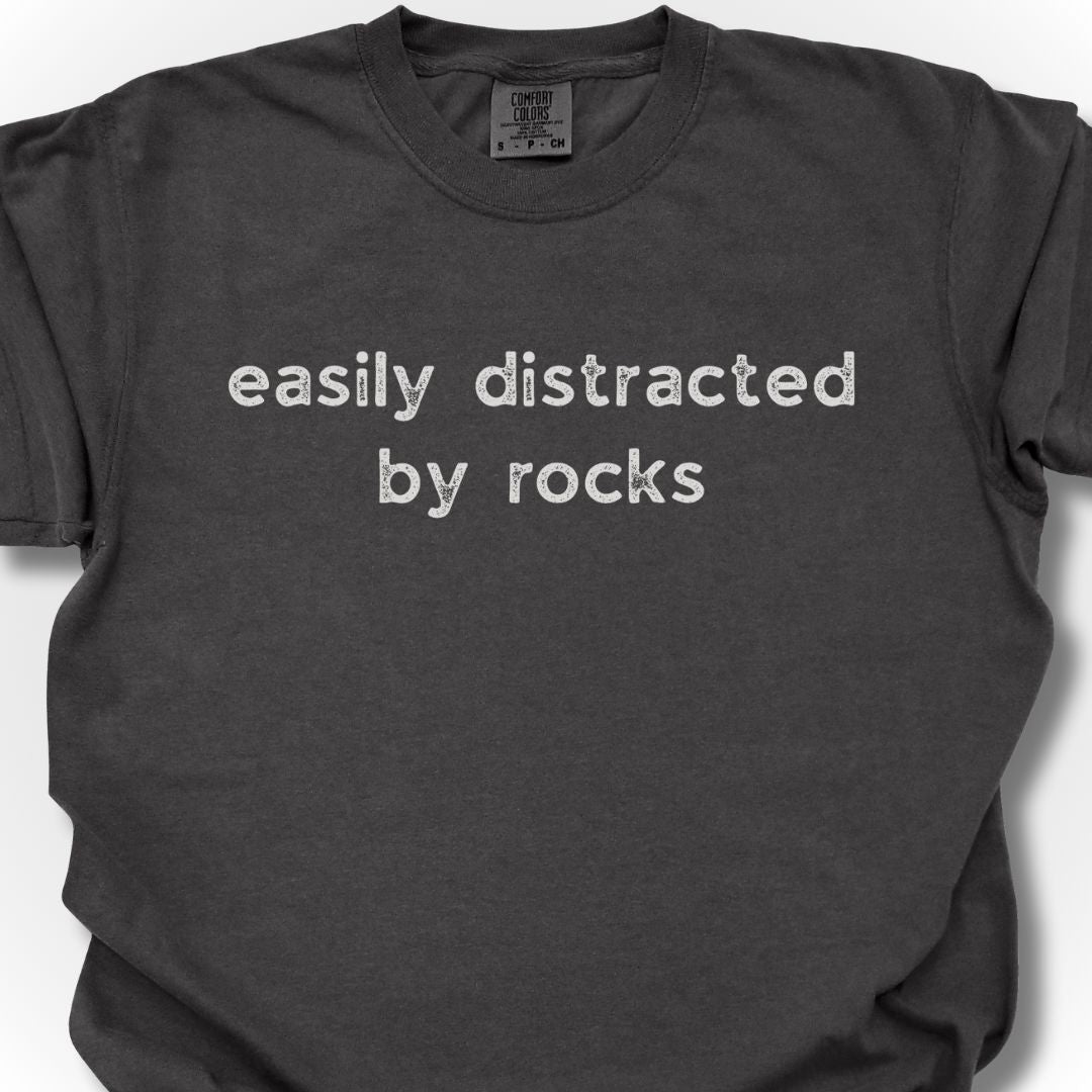 Distracted by Rocks T-Shirt