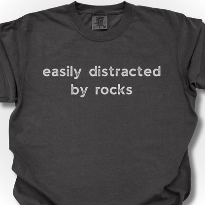Distracted by Rocks T-Shirt
