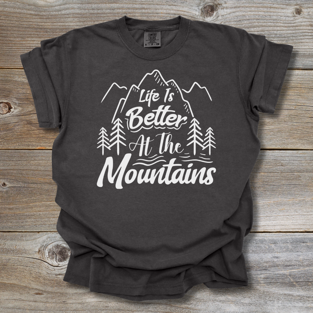 Better at the Mountains T-Shirt