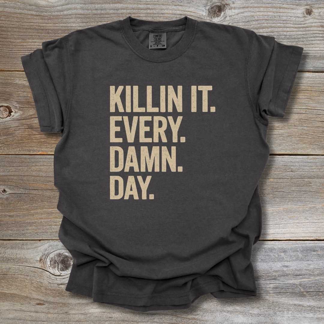Killin It T-Shirt